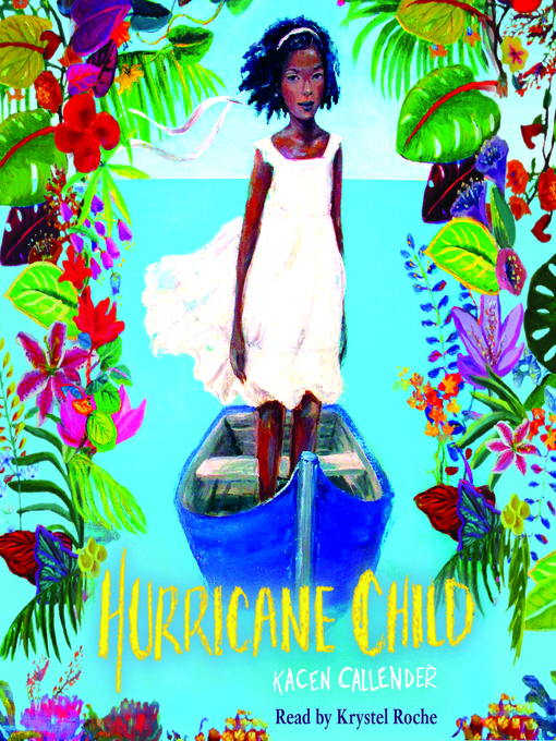 Title details for Hurricane Child (Scholastic Gold) by Kacen Callender - Available
